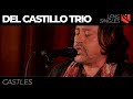 Castles | Del Castillo Trio