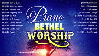 Most Inspiring Piano Bethel Worship Instrumental Songs Bring To Peace 🎵 Instrumental Christian Music
