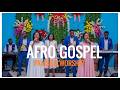 Afro Gospel Healing Worship Mix 2026