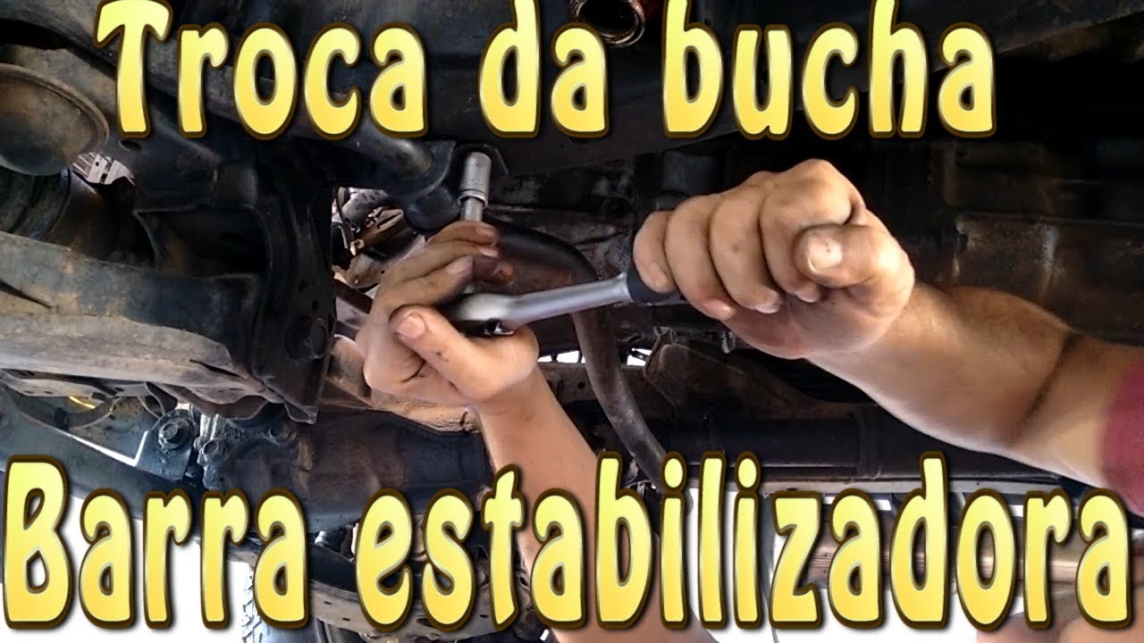 Troca Da Bucha Da Barra Estabilizadora. - YouTube