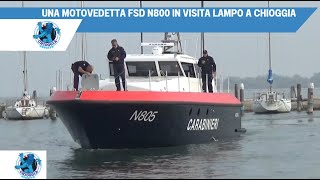 UNA MOTOVEDETTA FSD N800 IN VISITA LAMPO A CHIOGGIA