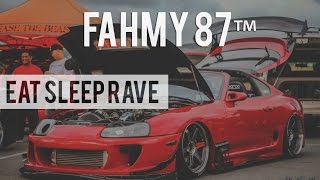 Fahmy 87™ - Eat Sleep Rave