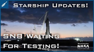 SpaceX Starship Updates! SN8 Waiting For Testing! TheSpaceXShow