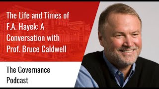 Podcast: The Life and Times of F.A. Hayek: A Conversation with Bruce Caldwell