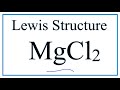 How to Draw the MgCl2 Lewis Dot Structure.