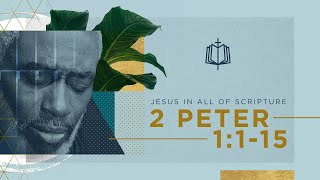 2 Peter 1:1-15 | Participating in the Divine | Bible Study