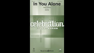 IN YOU ALONE (SATB Choir) - Pamela Stewart/Brad Nix