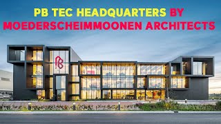 PB tec headquarters by MoederscheimMoonen Architects