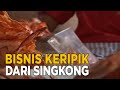 Bisnis keripik singkong yang sangat menjanjikan di Padang | JELAJAH