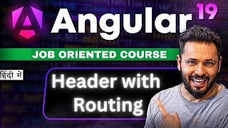 Angular 19 Tutorial in Hindi #32 header with routing