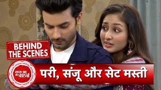 Parineetii BTS: Pari and Rajeev's  Masti Moments During Scene Shoot | SBB