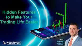 Hidden Features to Make Your Trading Life Easier - Mobile Coaching With Patrick France | VectorVest