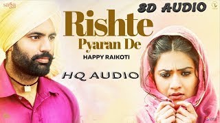 Rishte Pyaran De - Happy Raikoti _ Laatu _ Gagan Kokri, Aditi Sharma _ Jatinder  (3d HQ Audio)