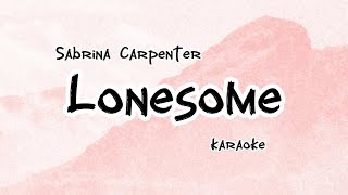 Download Sabrina Carpenter - Lonesome (karaoke/instrumental) mp3