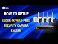 How to Setup Elder 4K Wire-free Security Camera System Battery - Wireless Surveillance Camera System