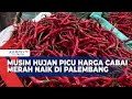 Musim Hujan Picu Harga Cabai Merah Naik di Palembang