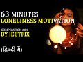 Hindi Motivational Speeches Compilation #04: LONELINESS INSPIRATION 63 Minutes NONSTOP Video JeetFix