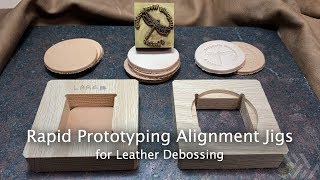 Prototyping an Alignment Jig for Leather Debossing - #133 [CNC]