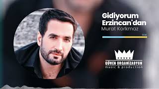 Murat Korkmaz - Gidiyorum Erzincan'dan