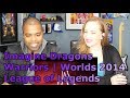 Imagine Dragons: Warriors | Worlds 2014 - League of Legends (REACTION 🔥)