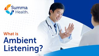How Ambient Listening is Transforming Healthcare | Summa Health