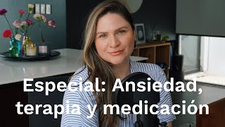 Ansiedad, terapia y medicación, con Sara Beneyto | Mi Lugar Más Seguro