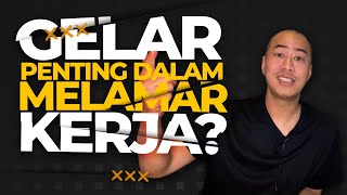 GELAR PENTING DALAM MELAMAR KERJA?