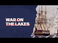 War on the Great Lakes: War of 1812