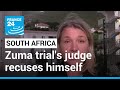 South Africa: Judge in Zuma graft trial recuses himself • FRANCE 24 English