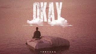 Treyzah - Okay (  Music Audio )