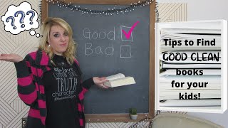 How to find GOOD CLEAN books for your kids!