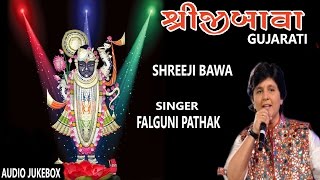 SHREEJIBAWA GUJARATI SHREENATH JI BHAJANS BY FALGUNI PATHAK I T-Series Bhakti Sagar I Audio Juke Box