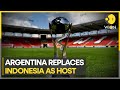 Piala Dunia U-20 FIFA: Argentina MENGGANTIKAN Indonesia sebagai tuan rumah | Olahraga WION