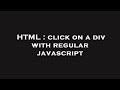 HTML : click on a div with regular javascript