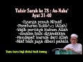 Tafsir Surah 78 : An-Naba' (Ayat 31-40) Bahagian 1 {Ni'mat Syurga} | Tuan Guru Haji Abdul Hadi Awang