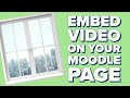 Embed video and other content in your Moodle page