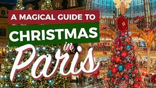 CHRISTMAS IN PARIS | A Paris Christmas Market, Lights & Activities Guide (That You Can't Miss!)