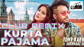 KURTA PAJAMA - Club Remix | Tony Kakkar ft. Shehnaaz Gill | Latest Punjabi Song 2020 | RD Music Co.