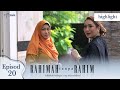 HIGHLIGHT: Episod 20 | Rahimah Tanpa Rahim (2021)