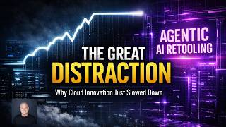 The Great Agentic Distraction: Why Cloud Innovation Just Slowed Down
