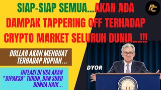 SIAP-SIAP SEMUANYA : AKAN ADA DAMPAK TAPPERING OFF TERHADAP CRYPTOMARKET SELURUH DUNIA...