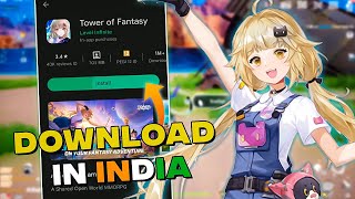 How To Download Tower of Fantasy In India For Android (Playstore)