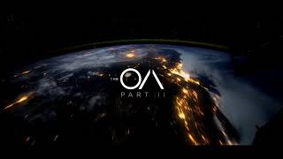 The Oa Part Ii Opening Theme