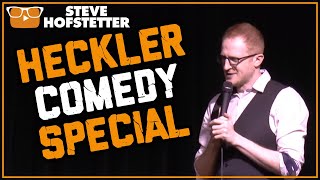 Heckler Owned For 23 Minutes - Steve Hofstetter