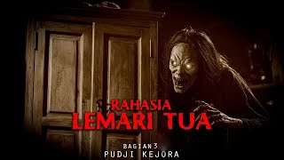 MISTERI LEMARI RAHASIA MILIK MAMA / BAGIAN 3