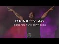 free drake x 40 soulful type beat 2018