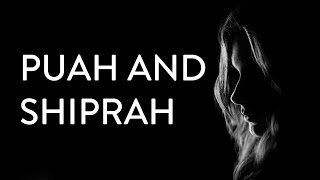 Ever heard of Puah and Shiphrah?