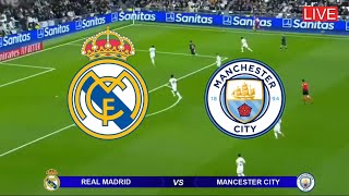 REAL MADRID VS MANCHESTER CITY | CHAMPIONS LEAGUE | LIVE STREAMING