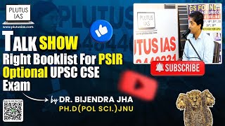 PSIR Optional Booklist for UPSC CSE Exam | Dr. Bijendra Jha | Plutus IAS Talk Show | UPSC 2024