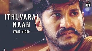 Ithuvarai Naan (Male) - Lyric Video | Padaiveeran | Karthik Raja | Vijay Yesudas | Dhana